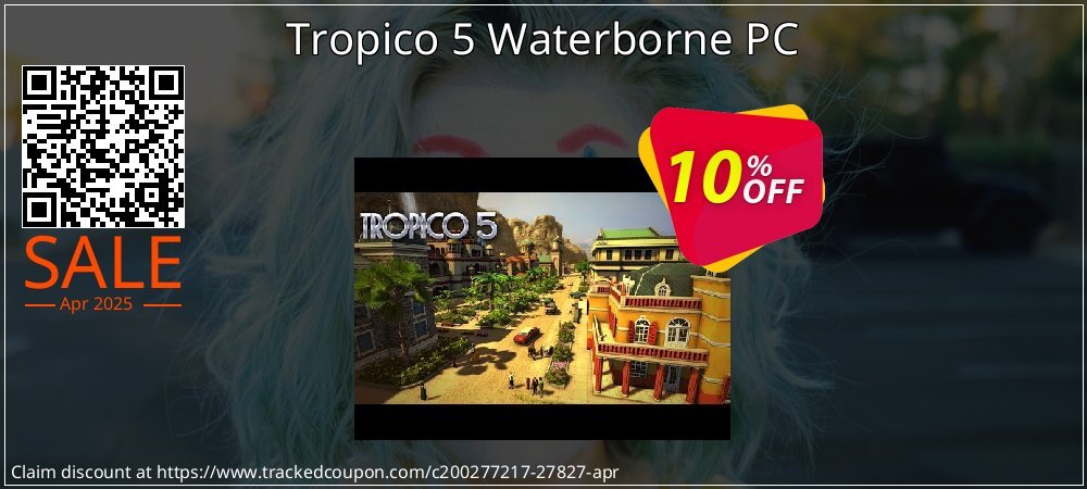 Tropico 5 Waterborne PC coupon on April Fools' Day offer