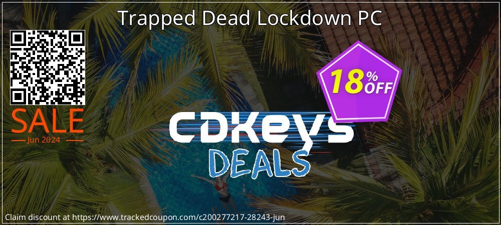 Trapped Dead Lockdown PC coupon on National Pizza Party Day offering sales