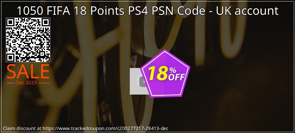1050 FIFA 18 Points PS4 PSN Code - UK account coupon on Easter Day discount