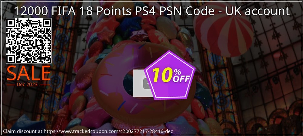 12000 FIFA 18 Points PS4 PSN Code - UK account coupon on World Party Day super sale