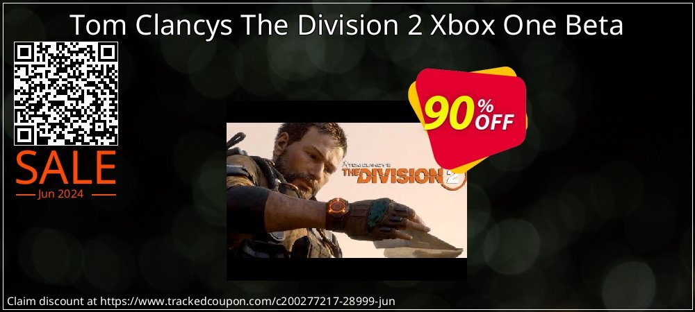Tom Clancys The Division 2 Xbox One Beta coupon on National Smile Day offering sales