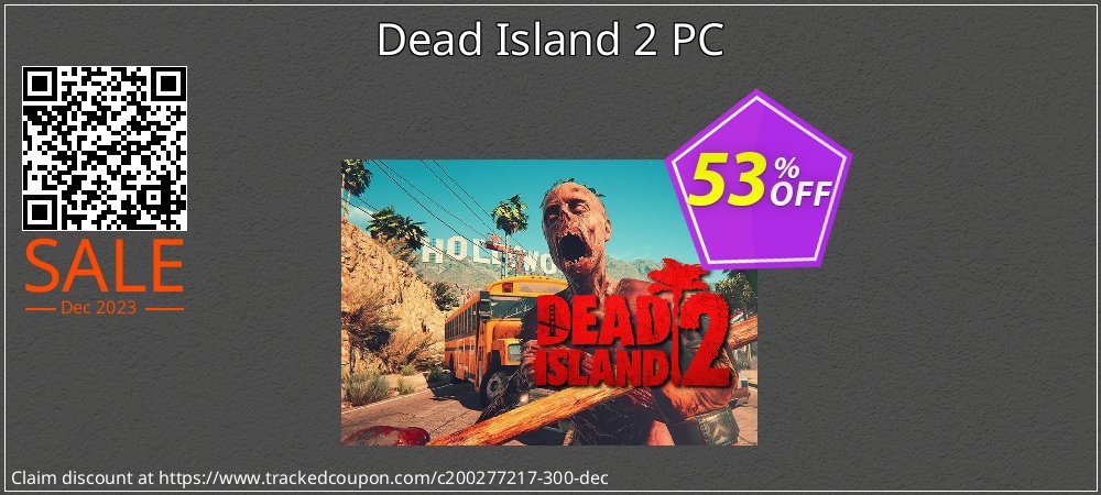 Dead Island 2 PC coupon on National Walking Day super sale