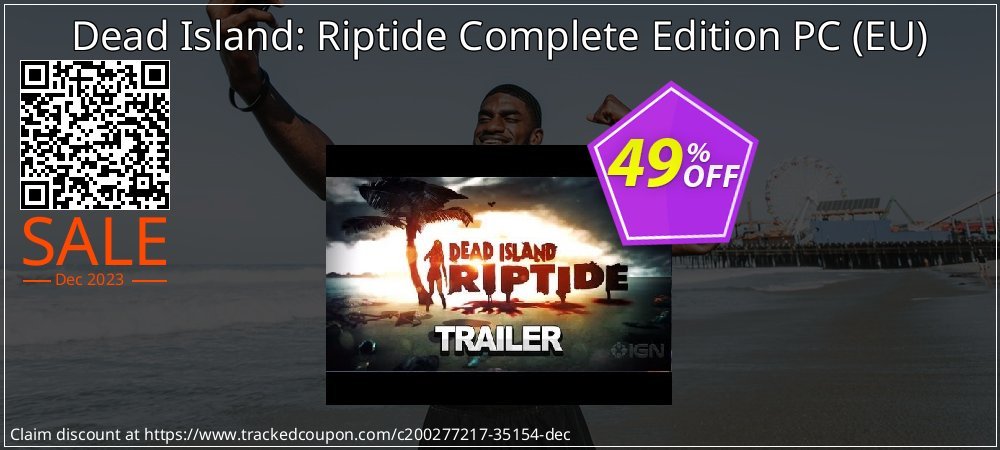 Dead Island: Riptide Complete Edition PC - EU  coupon on Tell a Lie Day discount