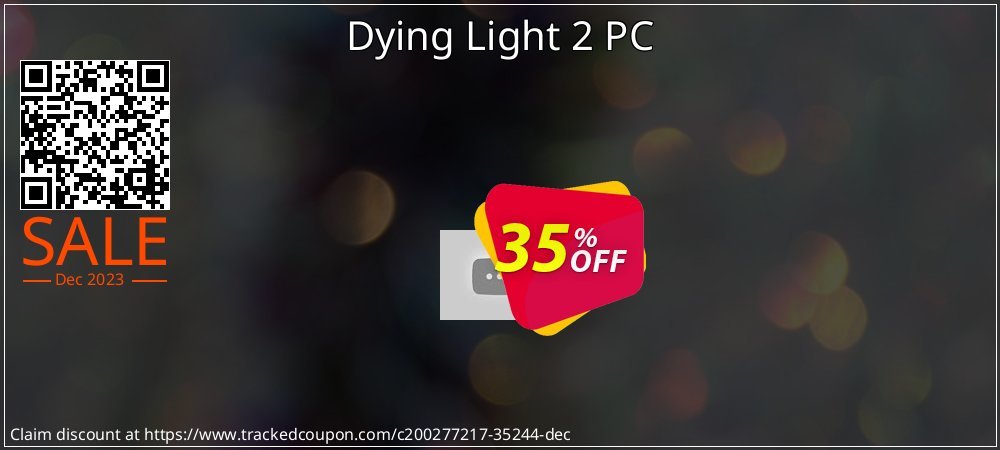 Dying Light 2 PC coupon on Tell a Lie Day discount