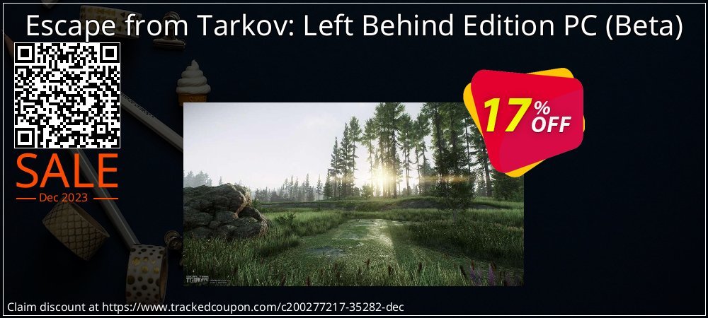 Escape from Tarkov: Left Behind Edition PC - Beta  coupon on Working Day super sale