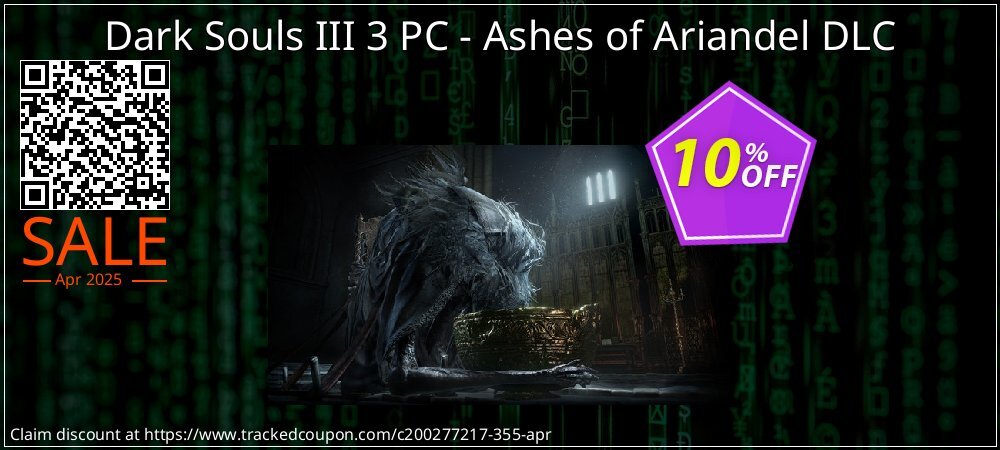 Dark Souls III 3 PC - Ashes of Ariandel DLC coupon on National No Smoking Day super sale