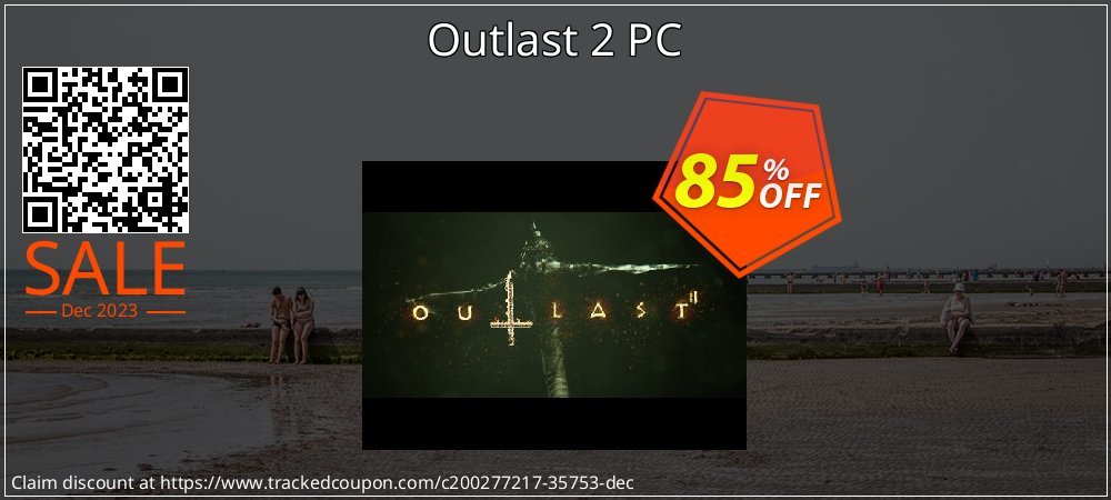 Outlast 2 PC coupon on Constitution Memorial Day sales