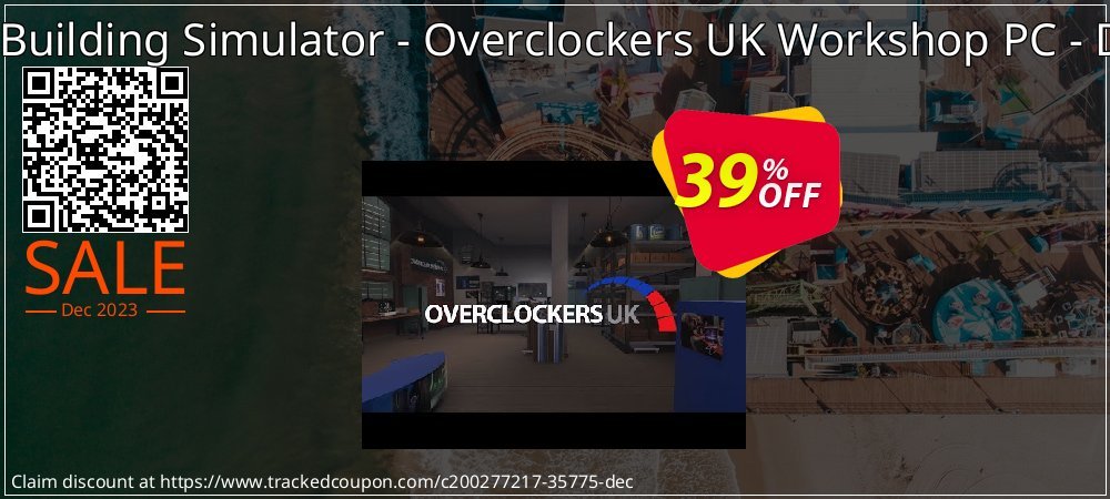 PC Building Simulator - Overclockers UK Workshop PC - DLC coupon on National Walking Day discount