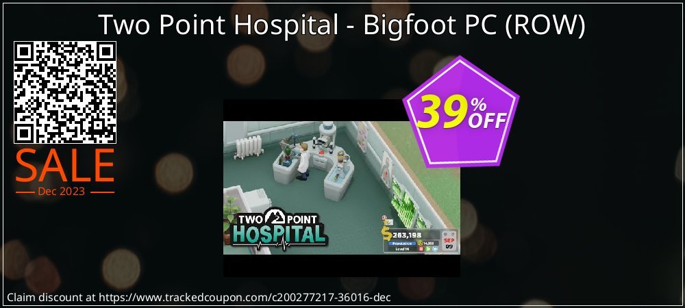 Two Point Hospital - Bigfoot PC - ROW  coupon on World Party Day deals