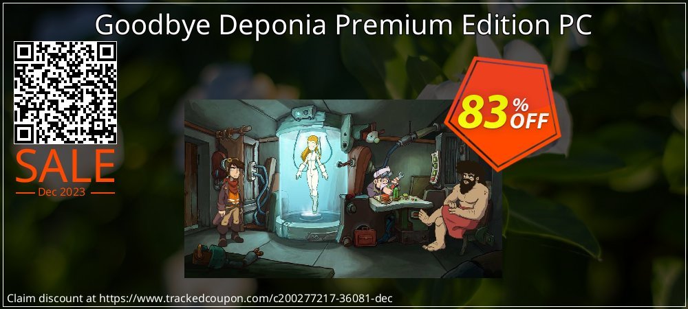 Goodbye Deponia Premium Edition PC coupon on National Loyalty Day offering discount