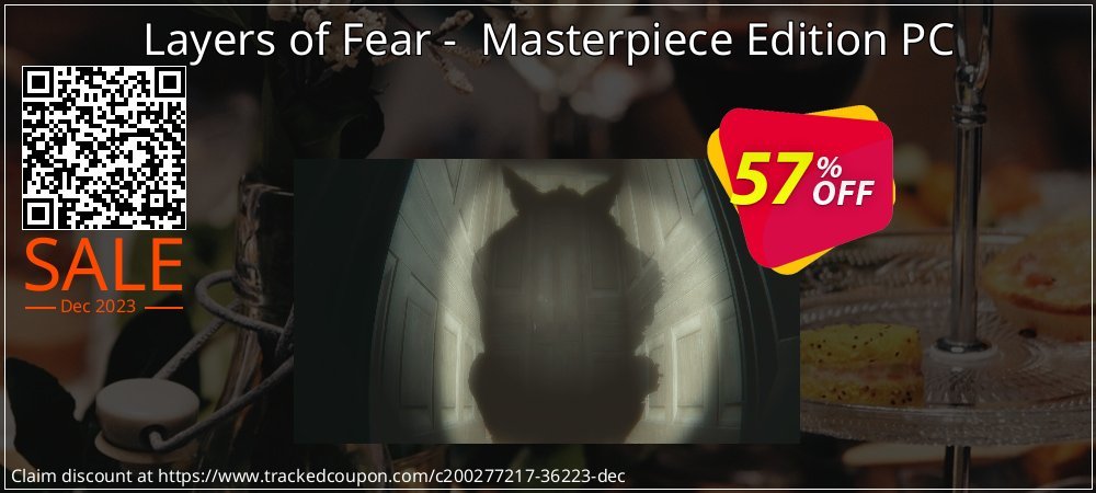 Layers of Fear -  Masterpiece Edition PC coupon on Constitution Memorial Day offer