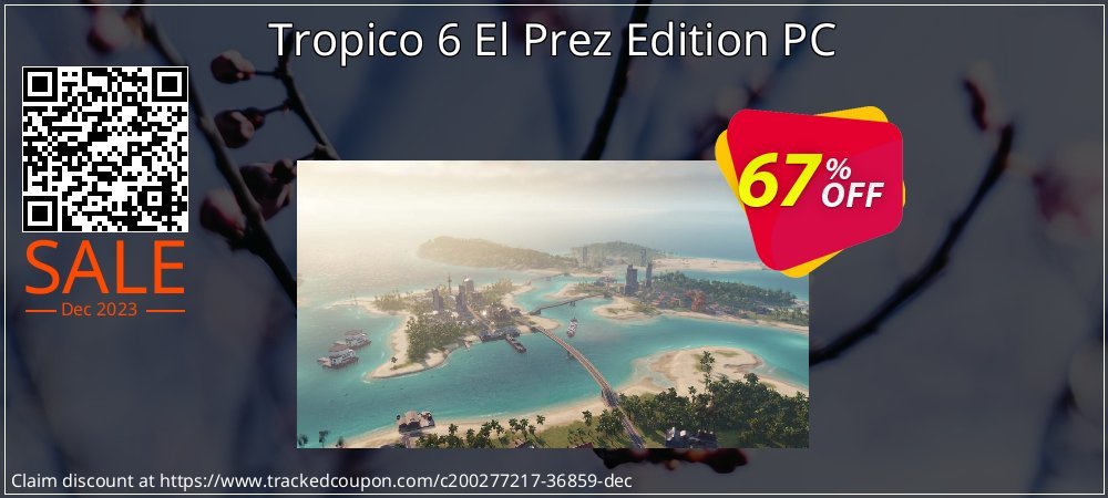 Tropico 6 El Prez Edition PC coupon on National Smile Day promotions