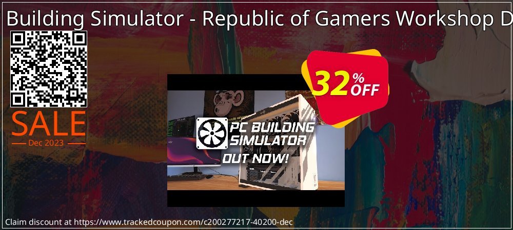 PC Building Simulator - Republic of Gamers Workshop DLC coupon on National Walking Day sales