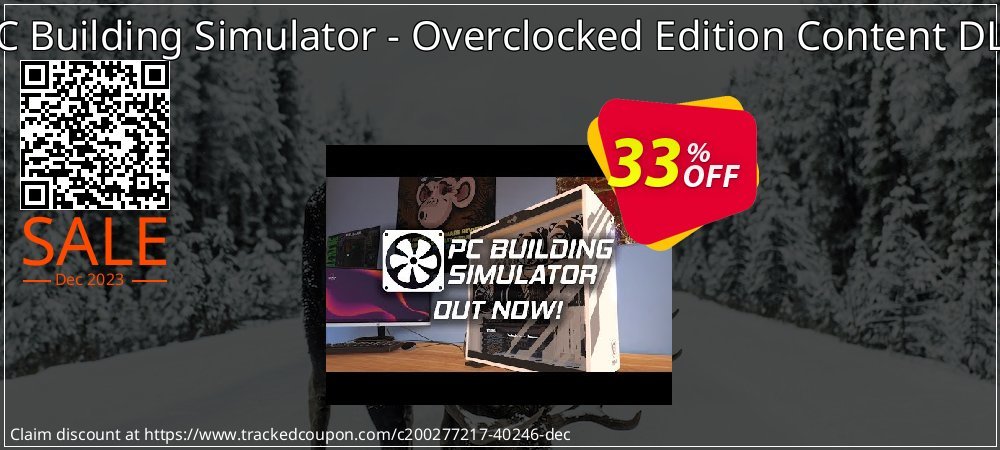 PC Building Simulator - Overclocked Edition Content DLC coupon on National Loyalty Day offer