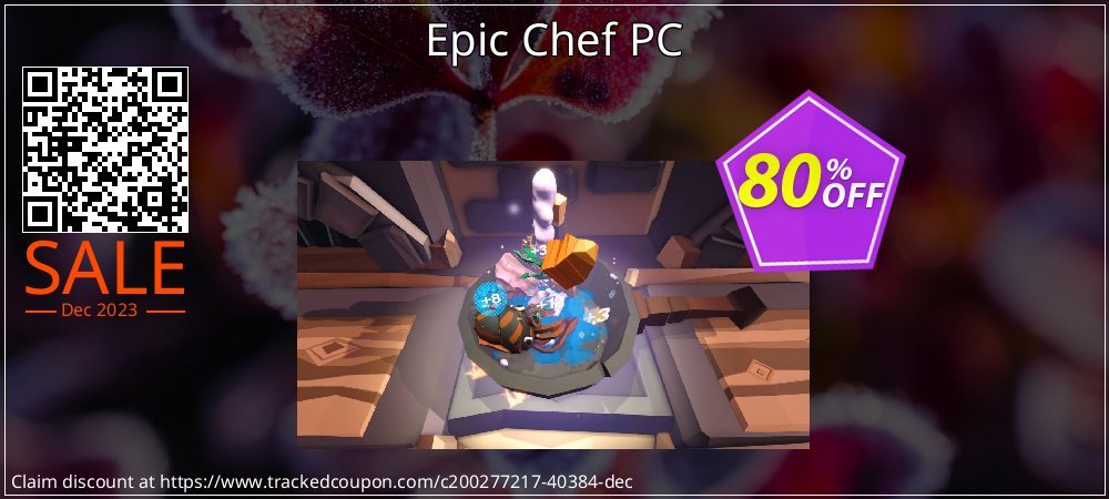 Epic Chef PC coupon on National Smile Day offering sales