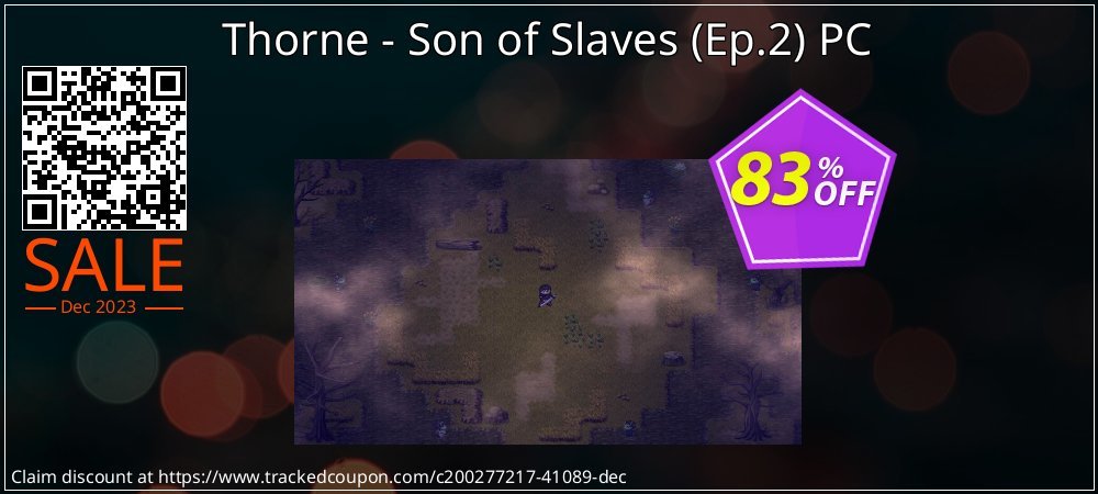 Thorne - Son of Slaves - Ep.2 PC coupon on National Smile Day promotions