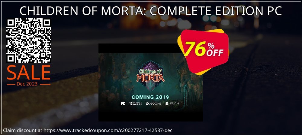 CHILDREN OF MORTA: COMPLETE EDITION PC coupon on Working Day discount