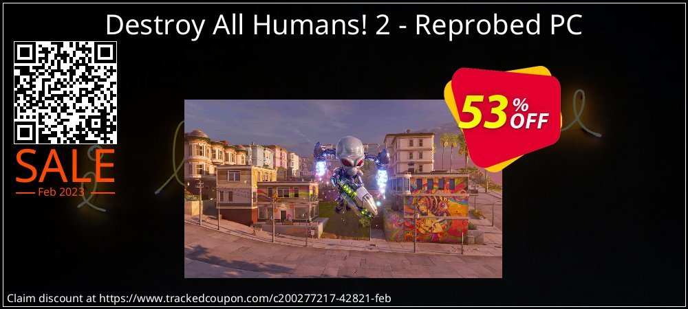 Destroy All Humans! 2 - Reprobed PC coupon on National Loyalty Day discount