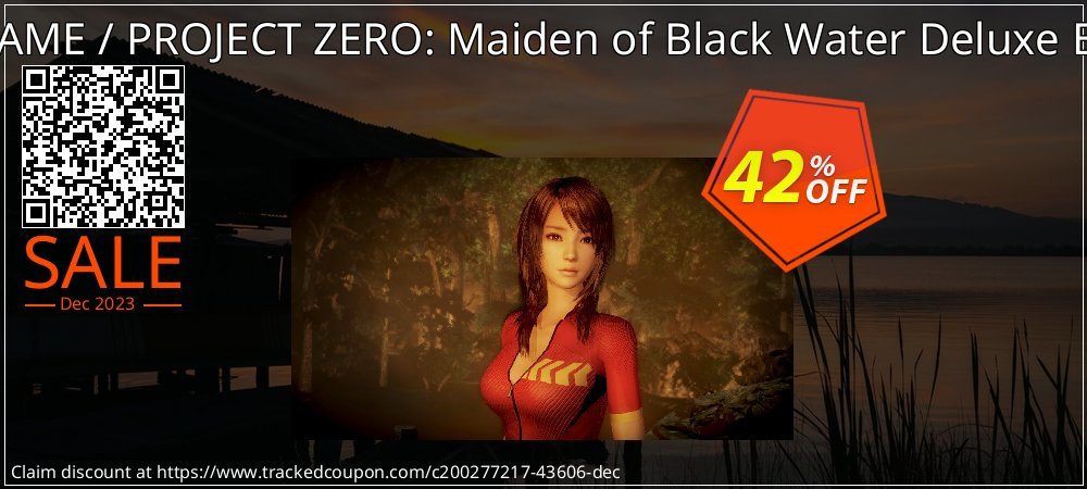 Get 42% OFF FATAL FRAME / PROJECT ZERO: Maiden of Black Water Deluxe Edition PC sales
