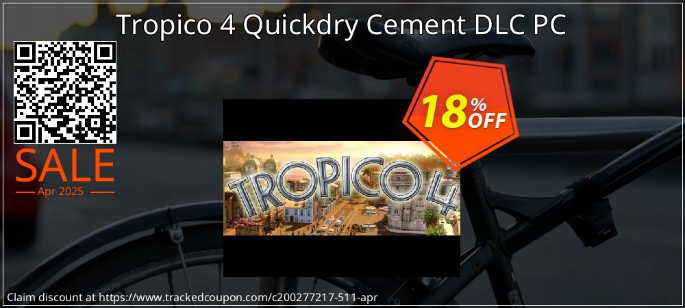 Tropico 4 Quickdry Cement DLC PC coupon on World Party Day deals