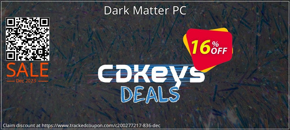 Dark Matter PC coupon on World Party Day offer