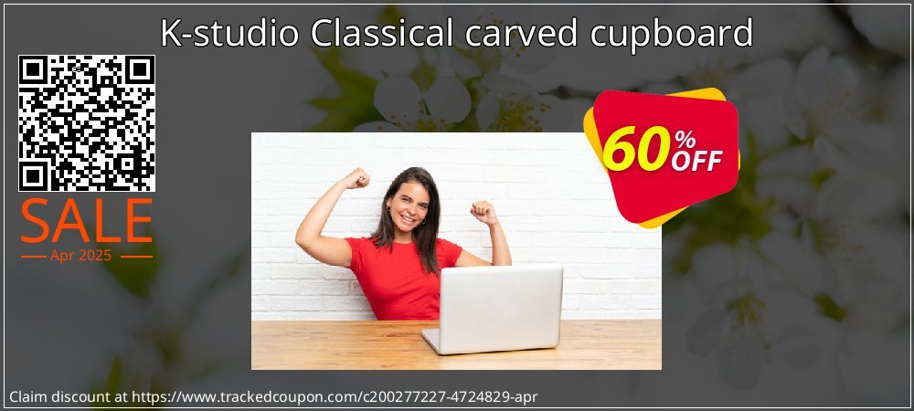 K-studio Classical carved cupboard coupon on National Smile Day offering sales