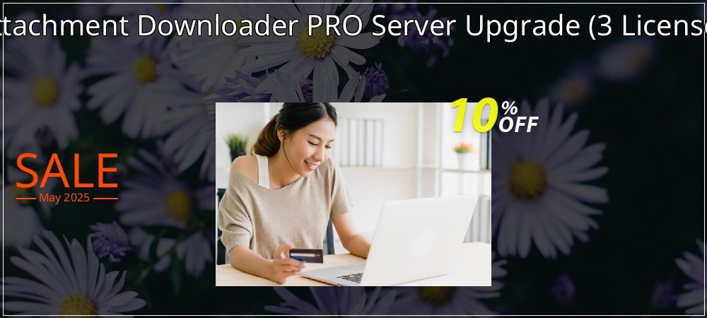 Mail Attachment Downloader PRO Server Upgrade - 3 License Pack  coupon on World Party Day offering sales