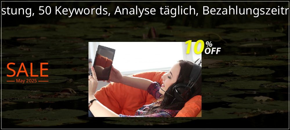 SEO-Dienstleistung, 50 Keywords, Analyse täglich, Bezahlungszeitraum 1 Monat coupon on World Party Day promotions