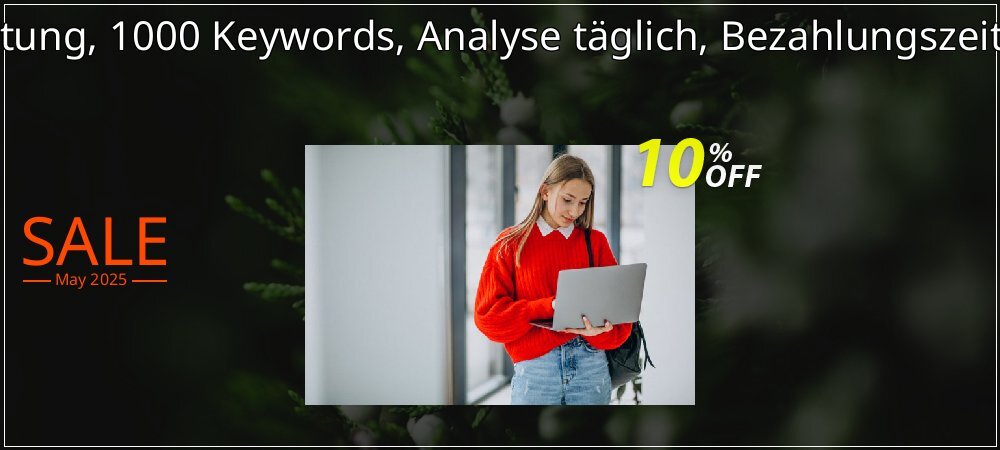 SEO-Dienstleistung, 1000 Keywords, Analyse täglich, Bezahlungszeitraum 1 Monat coupon on National Smile Day promotions