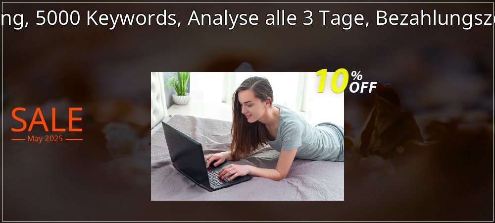 SEO-Dienstleistung, 5000 Keywords, Analyse alle 3 Tage, Bezahlungszeitraum 1 Monat coupon on April Fools' Day offer