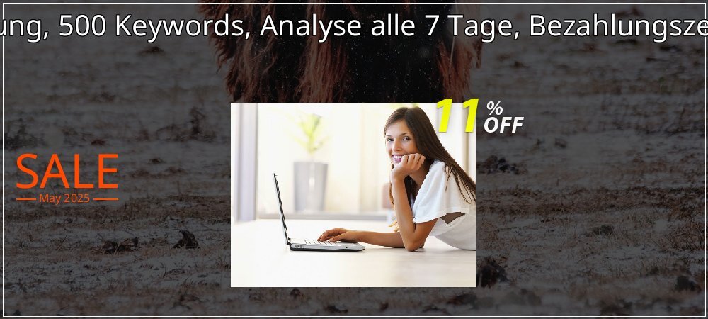 SEO-Dienstleistung, 500 Keywords, Analyse alle 7 Tage, Bezahlungszeitraum 1 Monat coupon on National Smile Day deals