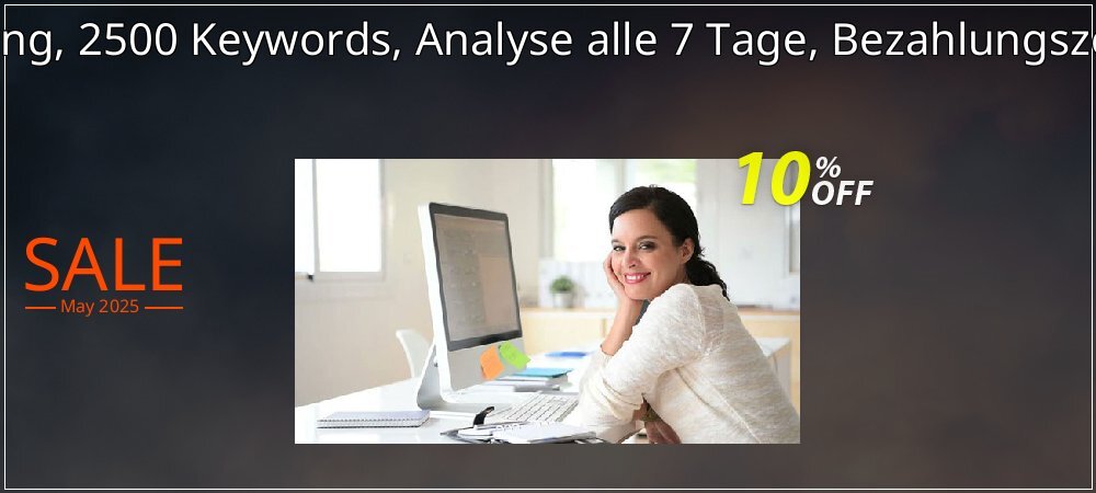 SEO-Dienstleistung, 2500 Keywords, Analyse alle 7 Tage, Bezahlungszeitraum 1 Monat coupon on Easter Day offering discount