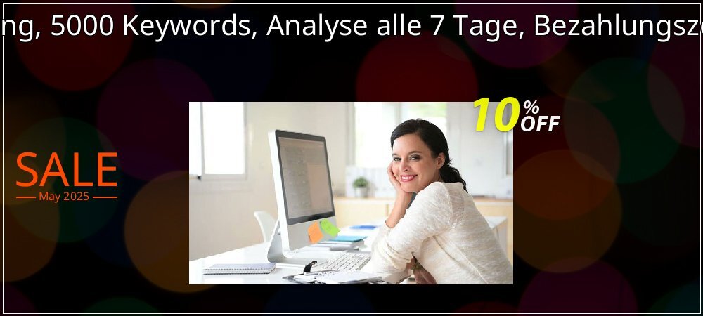SEO-Dienstleistung, 5000 Keywords, Analyse alle 7 Tage, Bezahlungszeitraum 1 Monat coupon on National Smile Day super sale