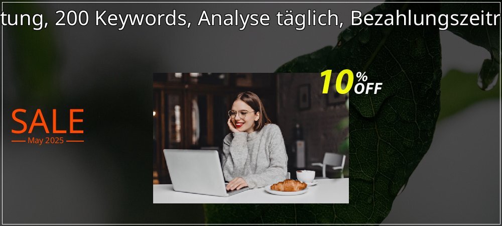 SEO-Dienstleistung, 200 Keywords, Analyse täglich, Bezahlungszeitraum 3 Monate coupon on National Smile Day offer