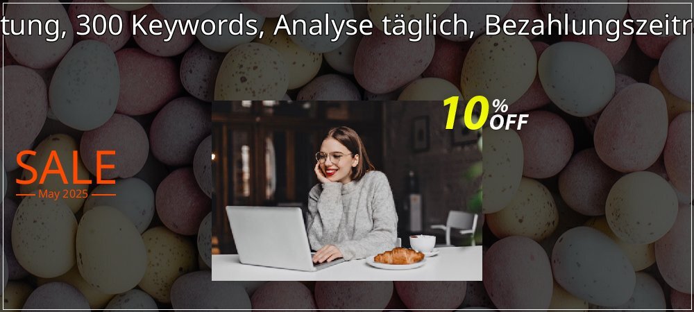 SEO-Dienstleistung, 300 Keywords, Analyse täglich, Bezahlungszeitraum 3 Monate coupon on World Party Day discount