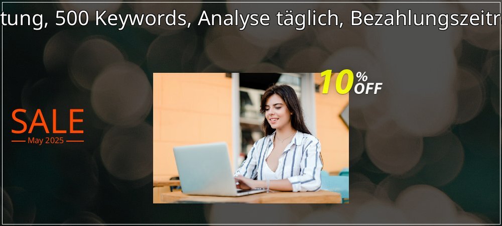 SEO-Dienstleistung, 500 Keywords, Analyse täglich, Bezahlungszeitraum 3 Monate coupon on National Pizza Party Day super sale