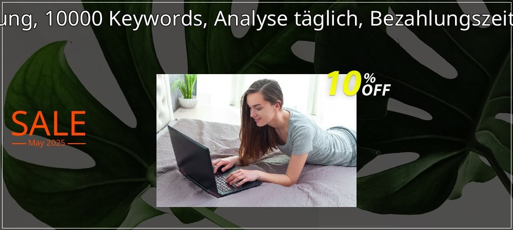 SEO-Dienstleistung, 10000 Keywords, Analyse täglich, Bezahlungszeitraum 3 Monate coupon on Mother's Day offering discount