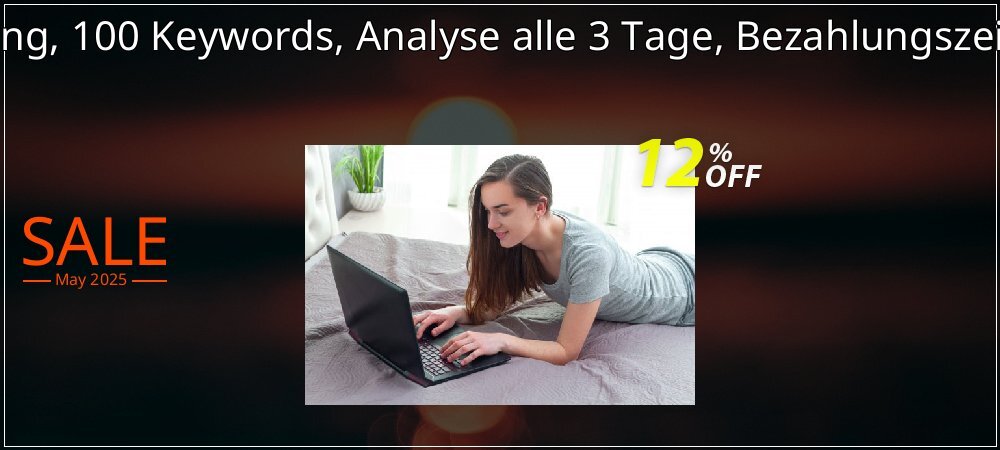 SEO-Dienstleistung, 100 Keywords, Analyse alle 3 Tage, Bezahlungszeitraum 3 Monate coupon on Easter Day super sale