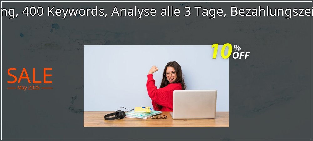 SEO-Dienstleistung, 400 Keywords, Analyse alle 3 Tage, Bezahlungszeitraum 3 Monate coupon on World Party Day sales