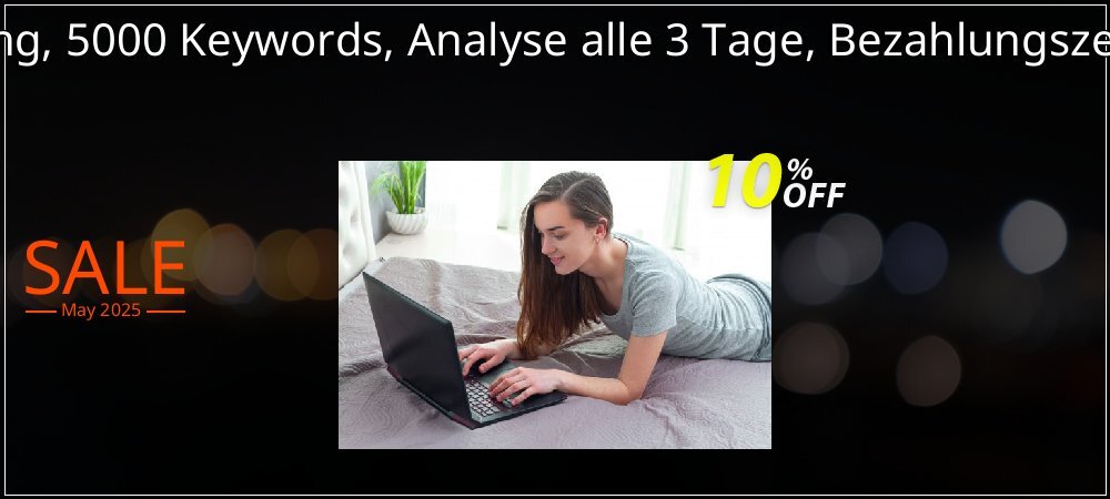 SEO-Dienstleistung, 5000 Keywords, Analyse alle 3 Tage, Bezahlungszeitraum 3 Monate coupon on World Whisky Day super sale