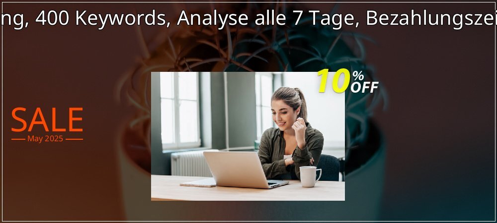 SEO-Dienstleistung, 400 Keywords, Analyse alle 7 Tage, Bezahlungszeitraum 3 Monate coupon on April Fools' Day offer