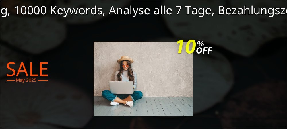 SEO-Dienstleistung, 10000 Keywords, Analyse alle 7 Tage, Bezahlungszeitraum 3 Monate coupon on Easter Day promotions