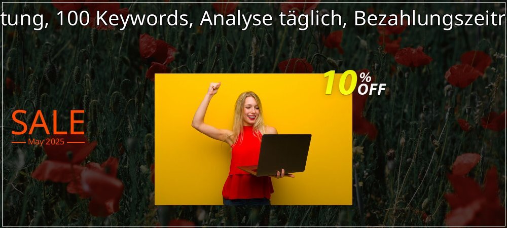 SEO-Dienstleistung, 100 Keywords, Analyse täglich, Bezahlungszeitraum 6 Monate coupon on Mother's Day offer