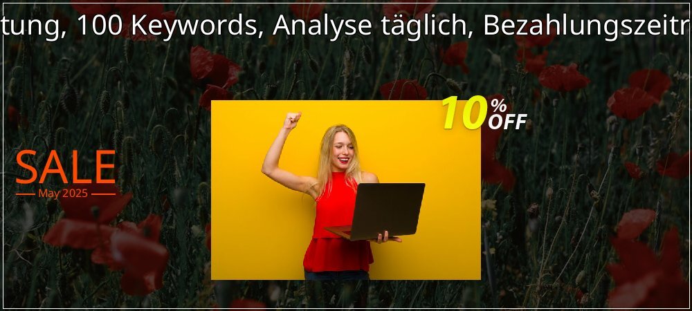 SEO-Dienstleistung, 100 Keywords, Analyse täglich, Bezahlungszeitraum 6 Monate coupon on World Backup Day sales