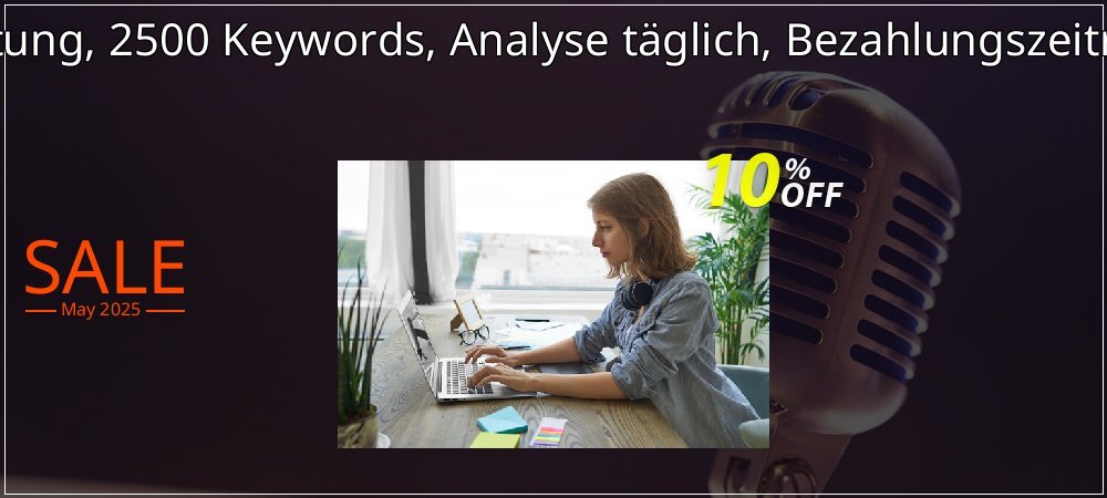 SEO-Dienstleistung, 2500 Keywords, Analyse täglich, Bezahlungszeitraum 6 Monate coupon on National Smile Day offer