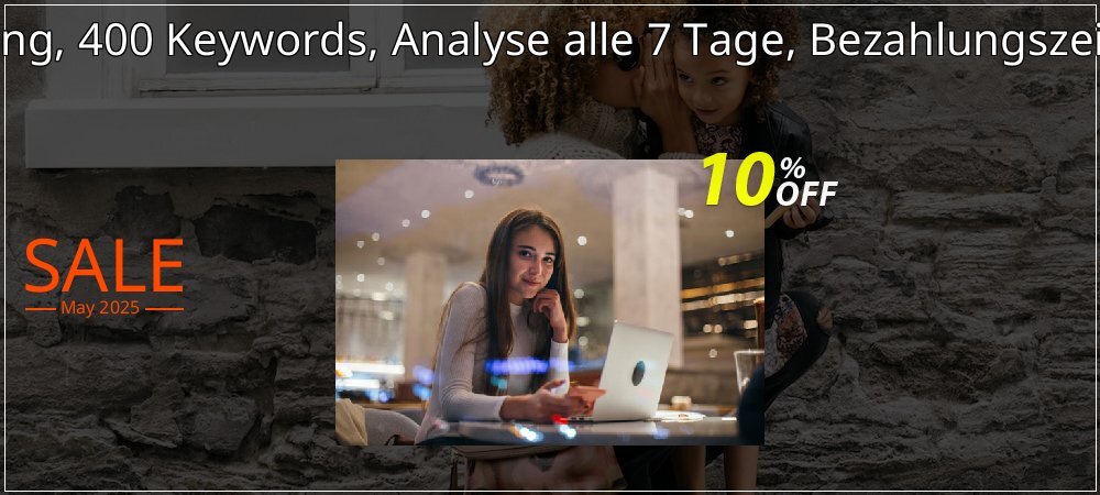 SEO-Dienstleistung, 400 Keywords, Analyse alle 7 Tage, Bezahlungszeitraum 6 Monate coupon on National Smile Day offering discount