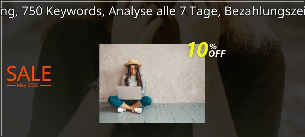 SEO-Dienstleistung, 750 Keywords, Analyse alle 7 Tage, Bezahlungszeitraum 6 Monate coupon on World Party Day offering sales