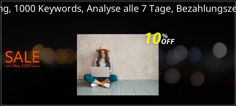 SEO-Dienstleistung, 1000 Keywords, Analyse alle 7 Tage, Bezahlungszeitraum 6 Monate coupon on April Fools' Day super sale