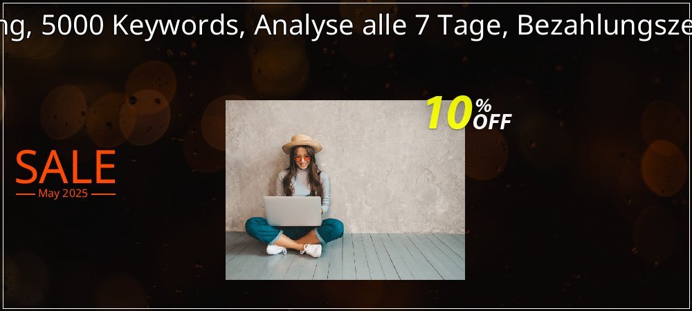 SEO-Dienstleistung, 5000 Keywords, Analyse alle 7 Tage, Bezahlungszeitraum 6 Monate coupon on National Smile Day sales