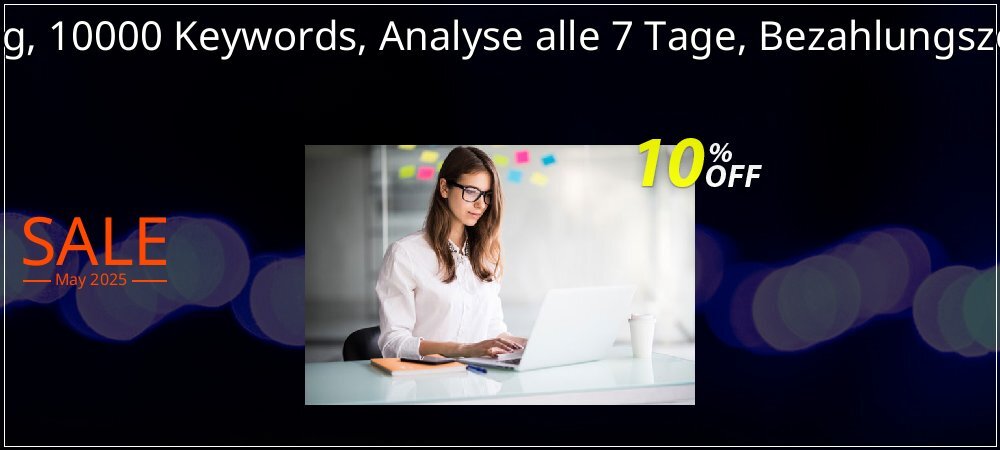 SEO-Dienstleistung, 10000 Keywords, Analyse alle 7 Tage, Bezahlungszeitraum 6 Monate coupon on World Party Day deals